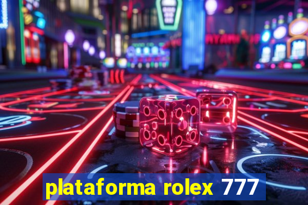 plataforma rolex 777